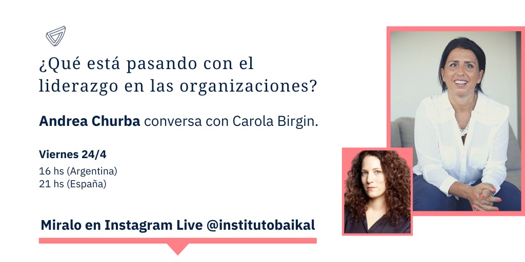 Qué está pasando con el liderazgo en las organizaciones Instagram Live del Instituto Baikal _Andrea Churba